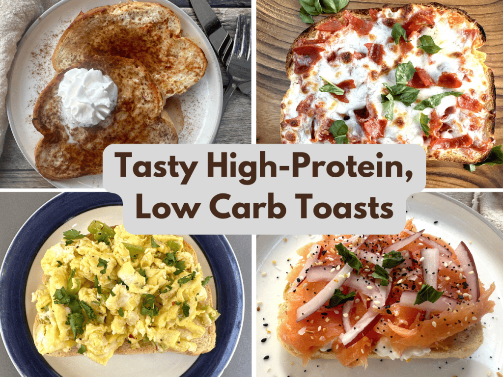 images of high protein toasts including french toast, pizza toast, scrambled egg toast, smoked salmon toasts