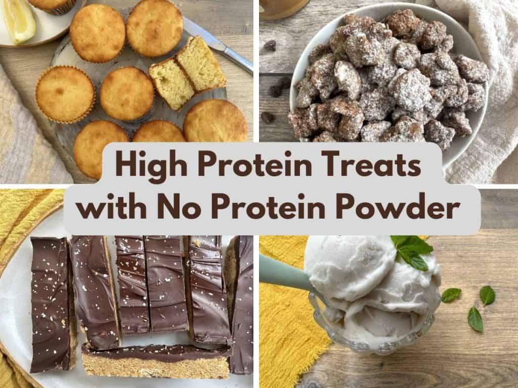 4 images of high protein, no protein powder treats including lemon muffins, muddy buddies, protein bars, and ice cream